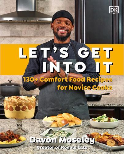Let's Get Into It: 130+ Comfort Food Recipes for Novice Cooks  by Davon Moseley at Abbey's Bookshop, 