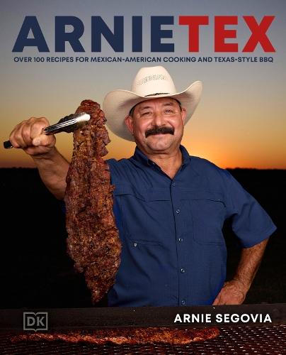 ArnieTex: Over 100 Recipes for Mexican-American Cooking and Texas-Style BBQ  by Arnie Segovia at Abbey's Bookshop, 