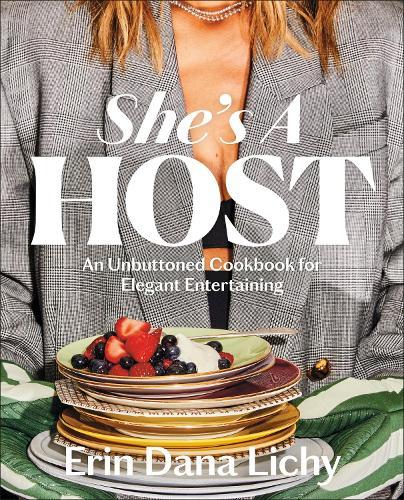 She's a Host: An Unbuttoned Cookbook for Elegant Entertaining  by Erin Lichy at Abbey's Bookshop, 