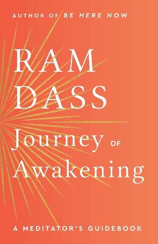 Journey of Awakening: A Meditator's Guidebook  by Ram Dass at Abbey's Bookshop, 