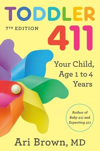 Toddler 411, 7th Edition: Your Child, Age 1 to 4  by Ari Brown at Abbey's Bookshop, 