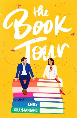 The Book Tour: A Novel  by Emily Ohanjanians at Abbey's Bookshop, 