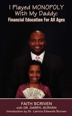 I Played Monopoly with My Daddy: Financial Education for All Ages