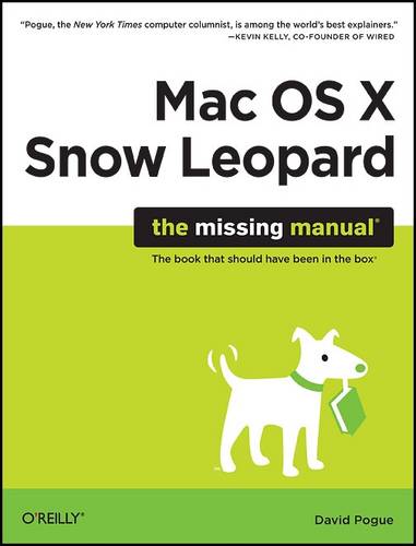Mac OS X Snow Leopard: The Missing Manual: The Book That Should Have Been in the Box  by David Pogue at Abbey's Bookshop, 