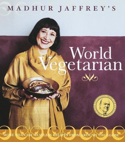 Madhur Jaffrey's World Vegetarian: More Than 650 Meatless Recipes from Around the World: A Cookbook  by Madhur Jaffrey at Abbey's Bookshop, 