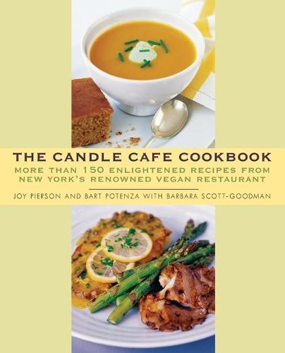 The Candle Cafe Cookbook: More Than 150 Enlightened Recipes from New York's Renowned Vegan Restaurant  by Joy Pierson at Abbey's Bookshop, 
