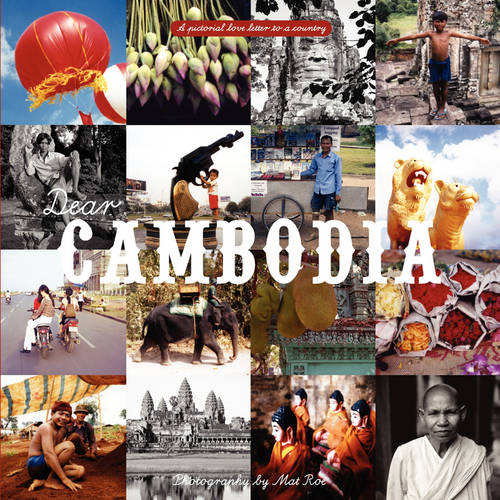 Dear Cambodia  by Mat Roe at Abbey's Bookshop, 