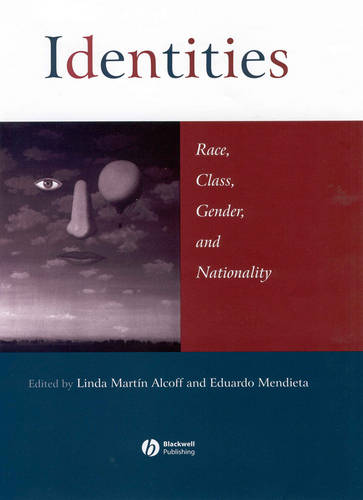 Identities: Race, Class, Gender, and Nationality  by Linda Martín Alcoff (Syracuse University) at Abbey's Bookshop, 