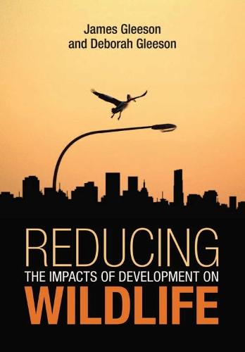 Reducing the Impacts of Development on Wildlife  by James Gleeson at Abbey's Bookshop, 