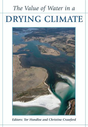 The Value of Water in a Drying Climate  by Tor Hundloe at Abbey's Bookshop, 