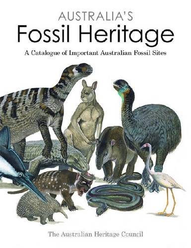 Australia's Fossil Heritage: A Catalogue of Important Australian Fossil Sites  by The Australian Heritage Council at Abbey's Bookshop, 
