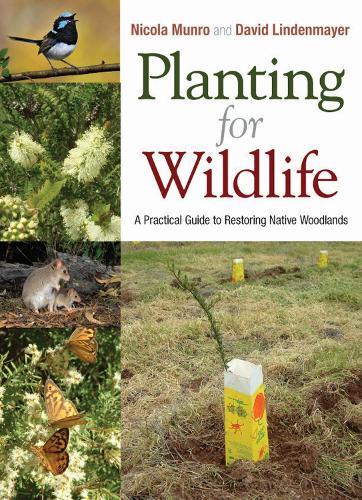 Planting for Wildlife: A Practical Guide to Restoring Native Woodlands  by Nicola Munro at Abbey's Bookshop, 