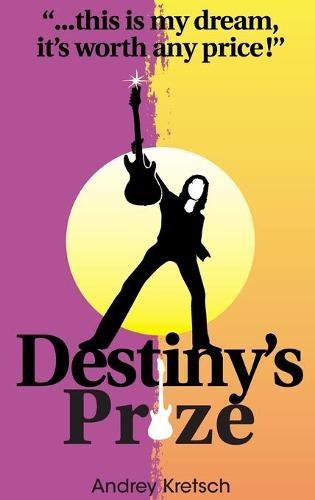 Destiny's Prize.  by Dr Andrey Kretsch at Abbey's Bookshop, 