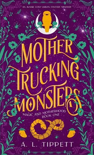 Mother Trucking Monsters  by A L Tippett at Abbey's Bookshop, 