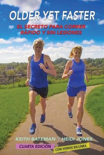 Older Yet Faster: The secret to running fast and injury free  by Keith Bateman at Abbey's Bookshop, 