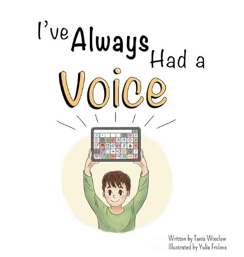 I've Always Had A Voice  by Tania Wieclaw at Abbey's Bookshop, 
