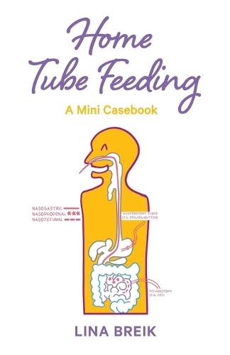 Home Tube Feeding: A mini casebook  by Lina Breik at Abbey's Bookshop, 