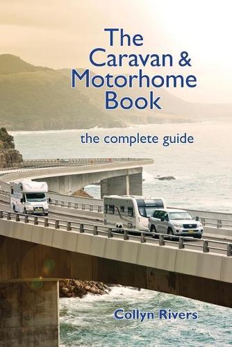 The Caravan & Motorhome Book: The Complete Guide  by Collyn Rivers at Abbey's Bookshop, 