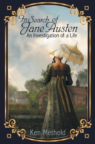 In Search of Jane Austen: An Investigation of a Life  by Ken Methold at Abbey's Bookshop, 