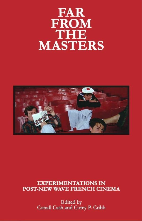 Far From the Masters: Experimentations in Post-New Wave French Cinema