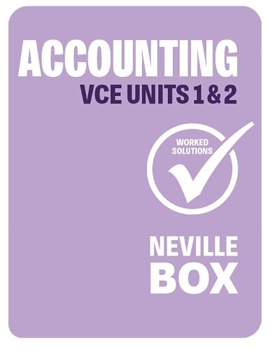 VCE Accounting Units 1&2 7e Worked Solutions