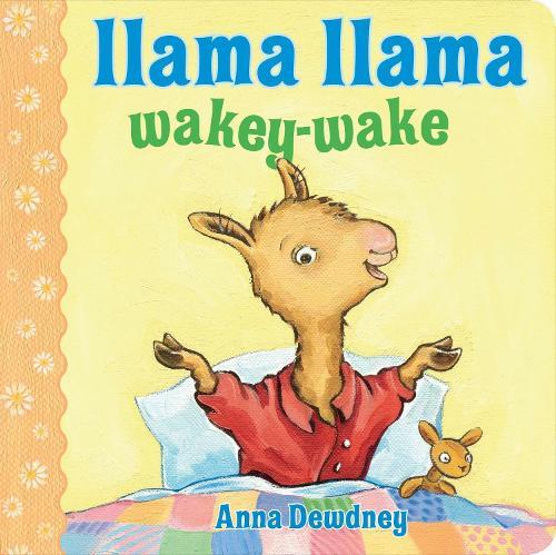 Llama Llama Wakey-Wake  by Anna Dewdney at Abbey's Bookshop, 