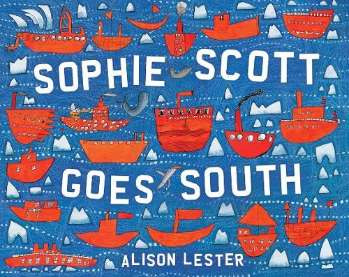 Sophie Scott Goes South  by Alison Lester at Abbey's Bookshop, 