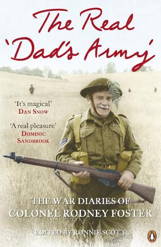 The Real 'Dad's Army': The War Diaries of Col. Rodney Foster  by Rodney Foster at Abbey's Bookshop, 