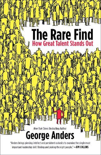 The Rare Find: How Great Talent Stands Out  by George Anders at Abbey's Bookshop, 