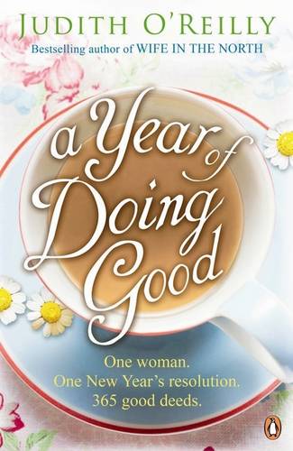 A Year of Doing Good: One Woman, One New Year's Resolution, 365 Good Deeds  by Judith O'Reilly at Abbey's Bookshop, 