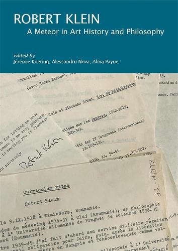 Robert Klein: A Meteor in Art History and Philosophy