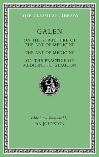 On the Constitution of the Art of Medicine. The Art of Medicine. A Method of Medicine to Glaucon  by Galen at Abbey's Bookshop, 