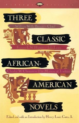 Three Classic African-American Novels: Clotel, Iola Leary, The Marrow of Tradition  by Henry Louis Gates, Jr. at Abbey's Bookshop, 