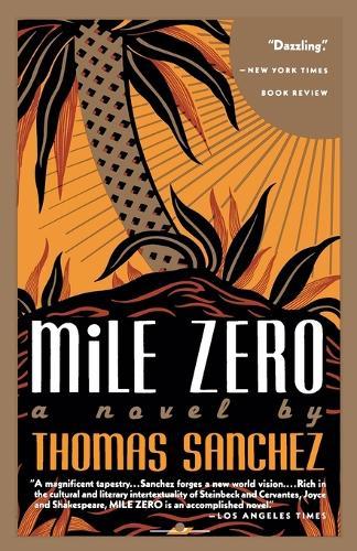 Mile Zero  by Thomas Sanchez at Abbey's Bookshop, 