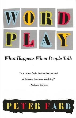 Word Play: What Happens When People Talk  by Peter Farb at Abbey's Bookshop, 