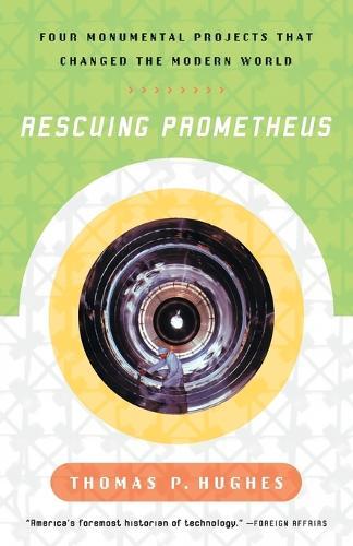 Rescuing Prometheus: Four Monumental Projects that Changed Our World  by Thomas P. Hughes at Abbey's Bookshop, 