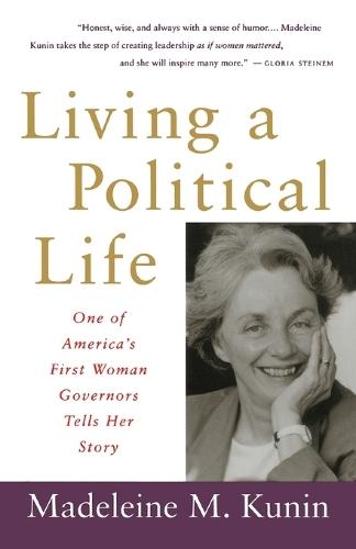 Living a Political Life: One of America's First Woman Governors Tells Her Story  by Madeleine May Kunin at Abbey's Bookshop, 