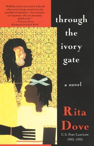 Through the Ivory Gate: A novel  by Rita Dove at Abbey's Bookshop, 