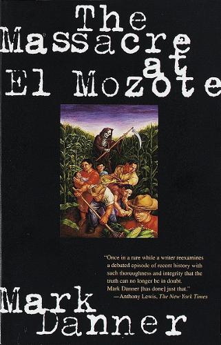 The Massacre at El Mozote  by Mark Danner at Abbey's Bookshop, 