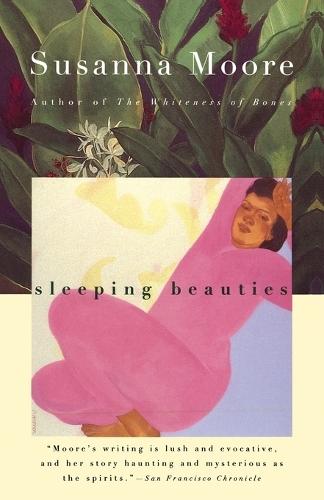 Sleeping Beauties  by Susanna Moore at Abbey's Bookshop, 
