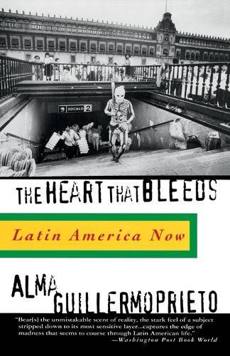 The Heart That Bleeds: Latin America Now  by Alma Guillermoprieto at Abbey's Bookshop, 