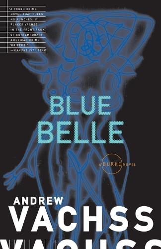 Blue Belle  by Andrew Vachss at Abbey's Bookshop, 
