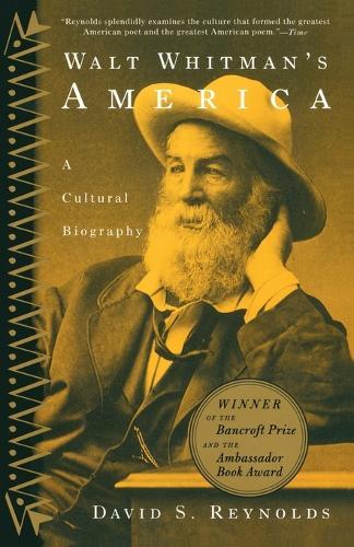 Walt Whitman's America: A Cultural Biography  by David S. Reynolds at Abbey's Bookshop, 