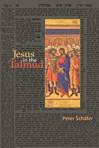 Jesus in the Talmud  by Peter Schäfer at Abbey's Bookshop, 