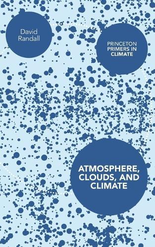 Atmosphere, Clouds, and Climate  by David Randall at Abbey's Bookshop, 