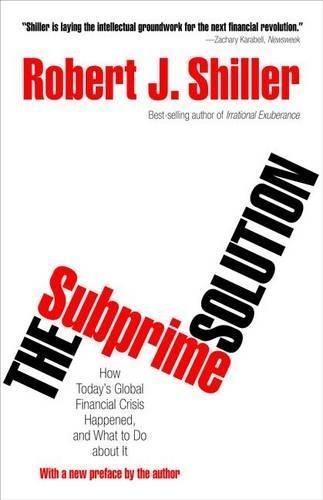 The Subprime Solution: How Today's Global Financial Crisis Happened, and What to Do about It  by Robert J. Shiller at Abbey's Bookshop, 