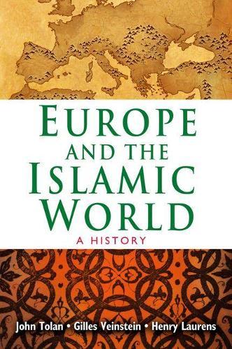 Europe and the Islamic World: A History  by John Tolan at Abbey's Bookshop, 