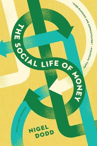 The Social Life of Money  by Nigel Dodd at Abbey's Bookshop, 