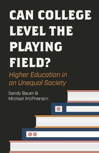 Can College Level the Playing Field?: Higher Education in an Unequal Society  by Sandy Baum at Abbey's Bookshop, 