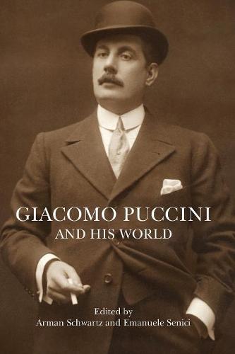 Giacomo Puccini and His World  by Arman Schwartz at Abbey's Bookshop, 